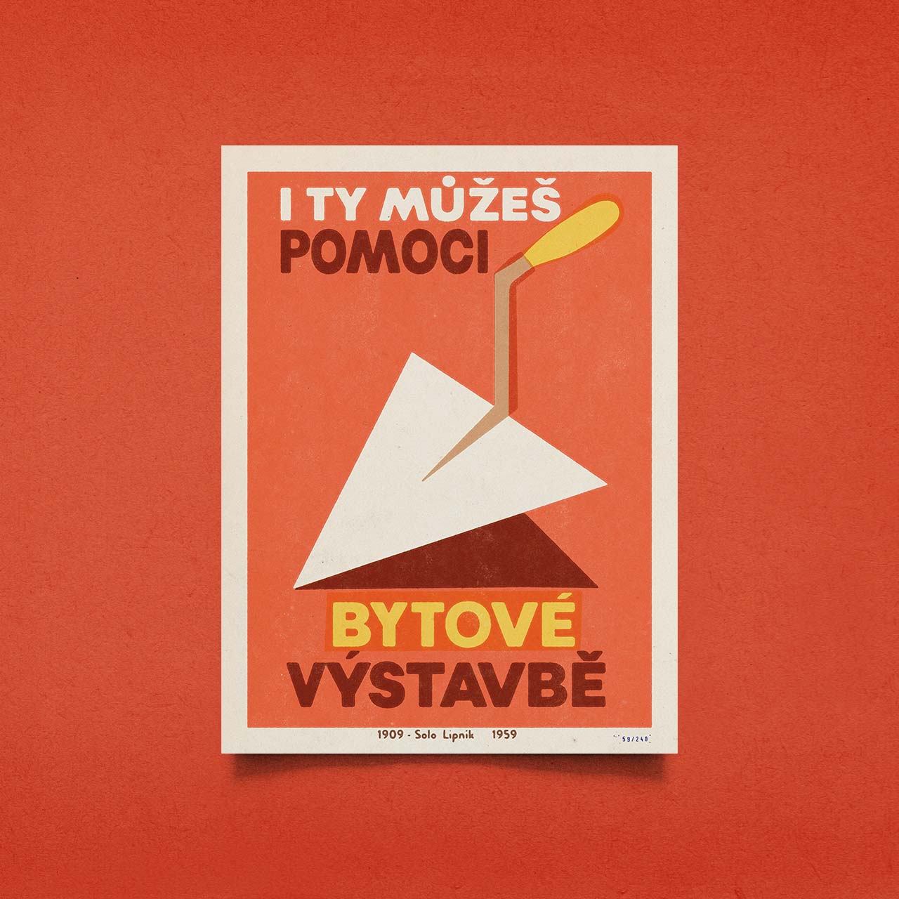 I ty můžeš pomoci bytové výstavbě - Plakát 30x40 cm