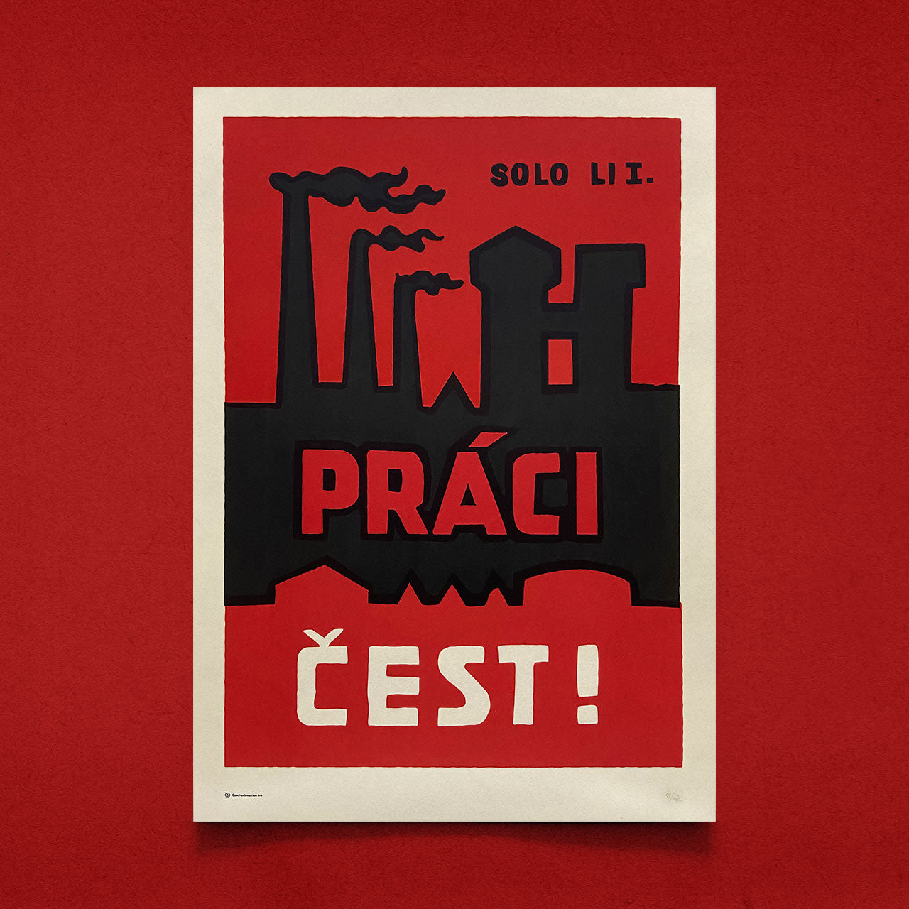 Práci čest - Sítotisk 50x70 cm