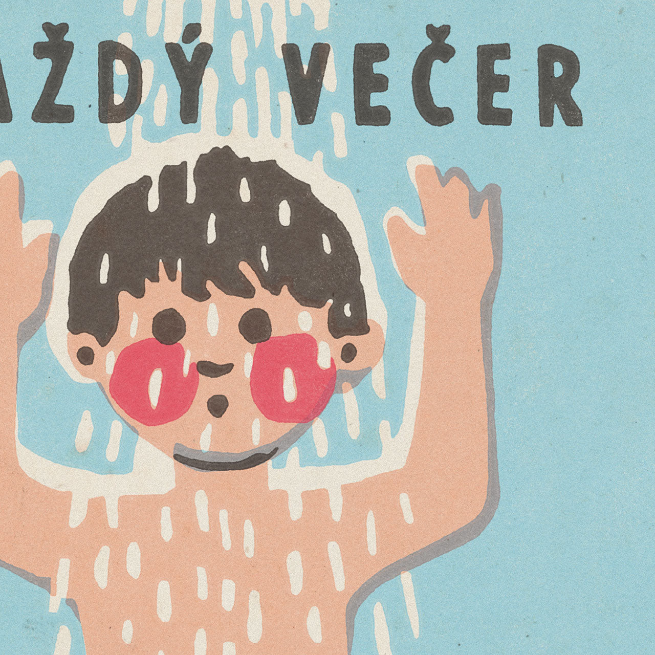 Každý večer teplou vodou - Plakát 30x40 cm